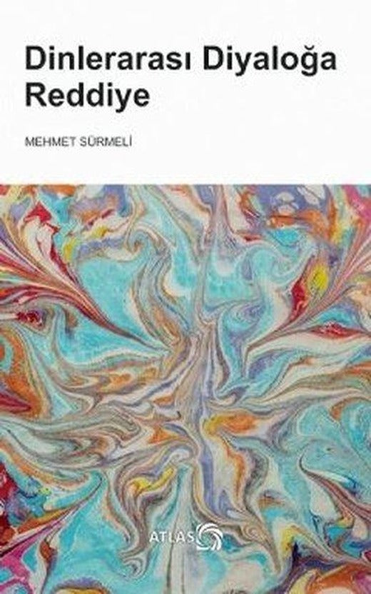 Dinlerarası Diyaloğa Reddiye | Atlas Kitap (İnce Kapak)