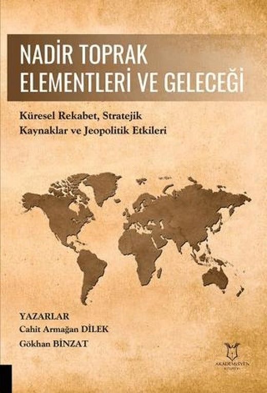 Nadir Toprak Elementleri ve Geleceği | Akademisyen Kitabevi (Ciltsiz)
