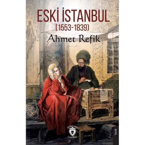 Eski İstanbul (1553 - 1839) | Dorlion Yayınları (Ciltsiz)