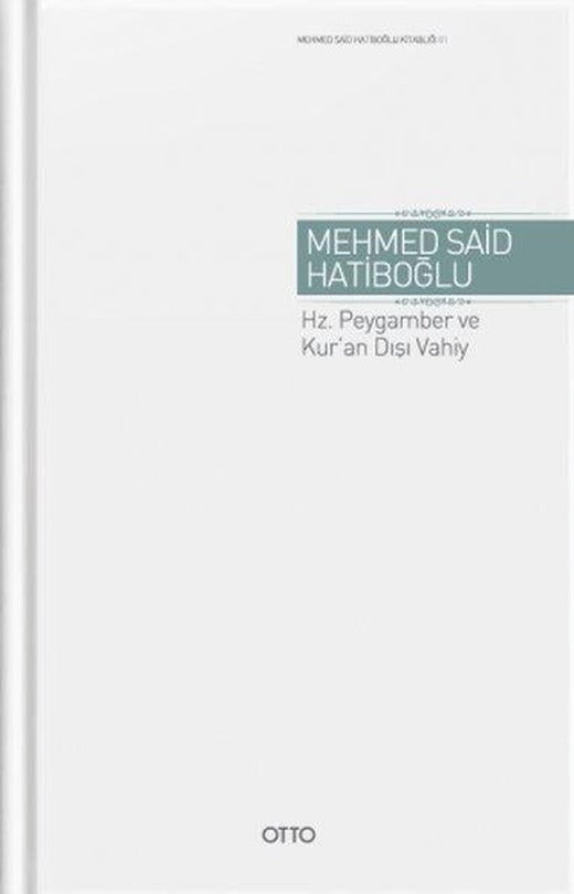 Hz. Peygamber ve Kur'an Dışı Vahiy | Otto (Ciltli)