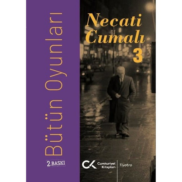 Necati Cumalı - Bütün Oyunları 3 | Cumhuriyet Kitapları