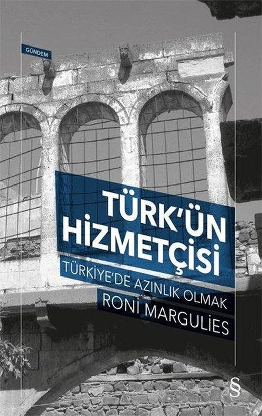 Türk'ün Hizmetçisi - Türkiye'de Azınlık Olmak | Everest Yayınları (İnce Kapak)