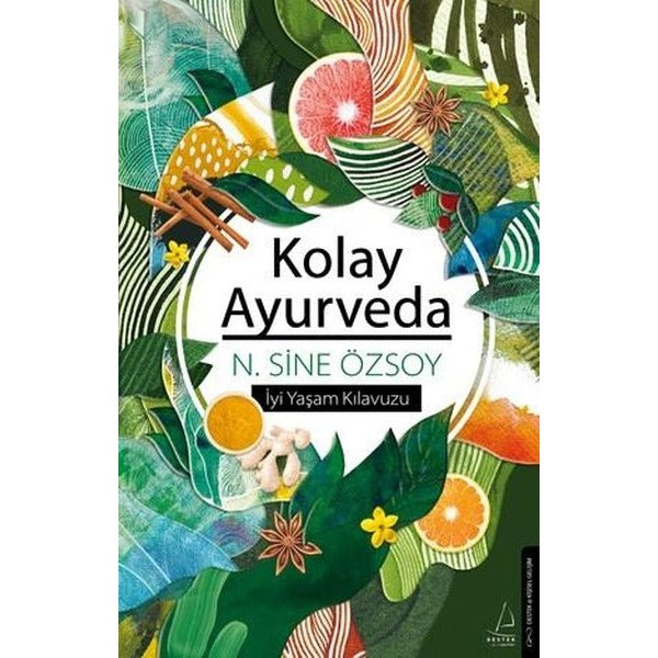 Kolay Ayurveda - İyi Yaşam Kılavuzu | Destek Yayınları (İnce Kapak)