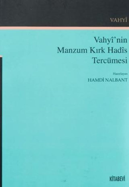 Vahyi’nin Manzum Kırk Hadis Tercümesi | Kitabevi Yayınları (Ciltsiz)