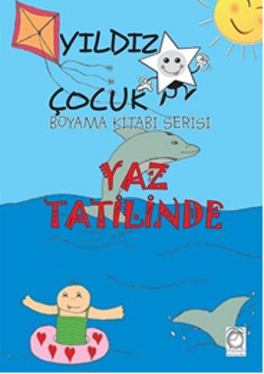 Yıldız Çocuk Boyama Kitabı Serisi 2 - Yaz Tatilinde | Kitapsaati Yayınları (İnce Kapak)