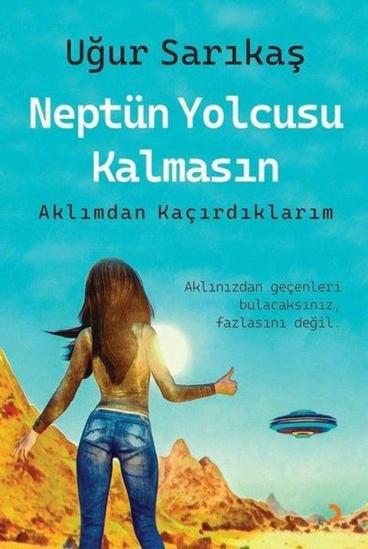 Neptün Yolcusu Kalmasın - Aklımdan Kaçırdıklarım | Cinius (İnce Kapak)