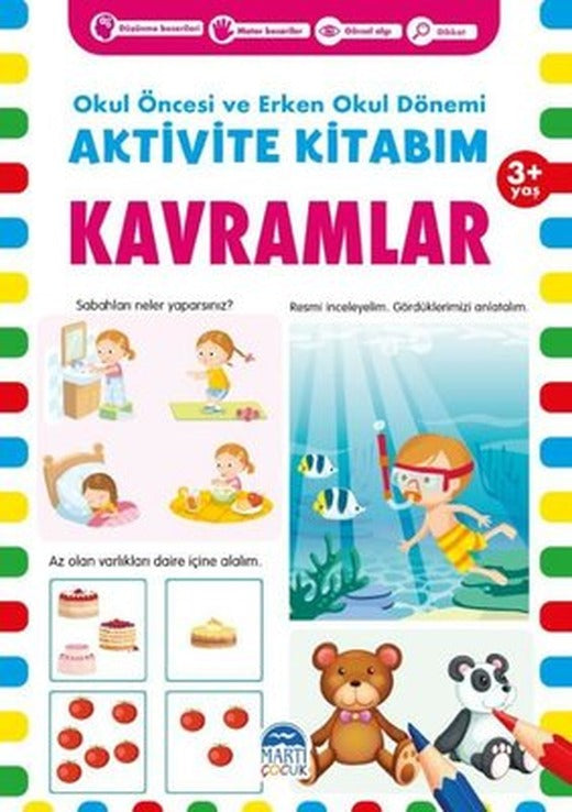 Aktivite Kitabım - Kavramlar 3+ Yaş - Okul Öncesi ve Erken Okul Dönemi | Martı Yayınları