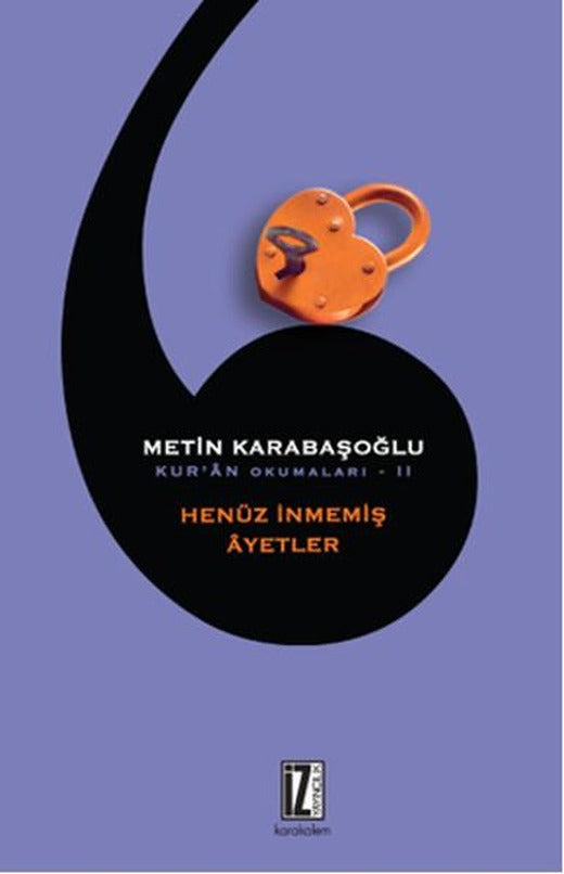 Kur'an Okumaları 2 - Henüz İnmemiş Ayetler | İz Yayıncılık - Yayınevi Genel Dizisi (İnce Kapak)