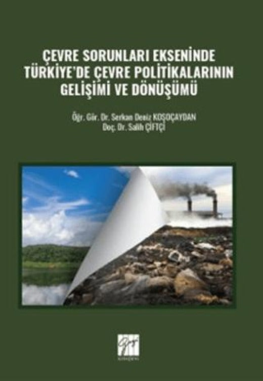 Çevre Sorunları Ekseninde Türkiye'de Çevre Politikalarının Gelişimi ve Dönüşümü