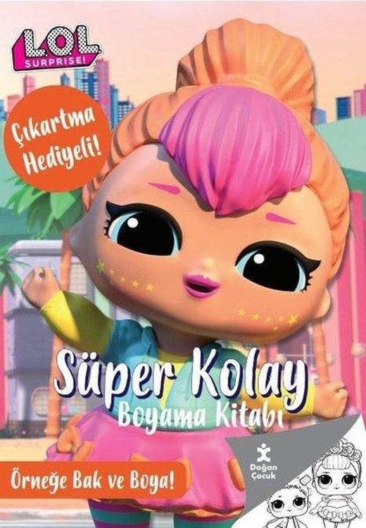 Lol Surprise! Süper Kolay Boyama Kitabı - Çıkartma Hediyeli! Örneğe Bak ve Boya! | Doğan Çocuk (İnce Kapak)