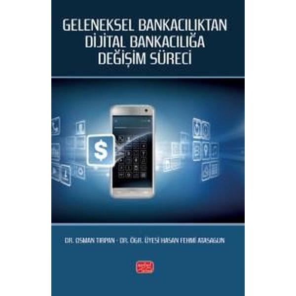 Geleneksel Bankacılıktan Dijital Bankacılığa Değişim Süreci | Nobel Bilimsel Eserler (İnce Kapak)