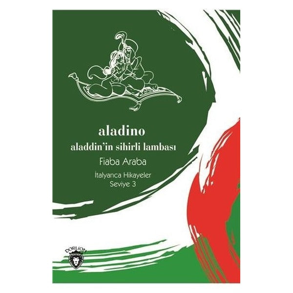 Aladino-Seviye 3-Alaaddin'in Sihirli Lambası-İtalyanca Hikayeler | Dorlion Yayınevi