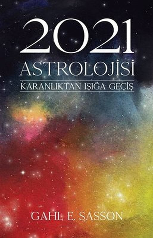 2021 Astrolojisi - Karanlıktan Işığa Geçiş | Butik Yayınları