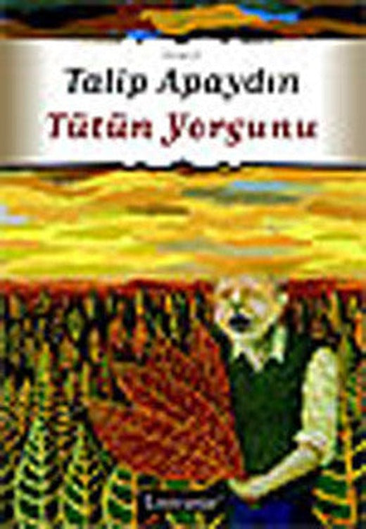 Tütün Yorgunu | Literatür Yayıncılık (İnce Kapak)