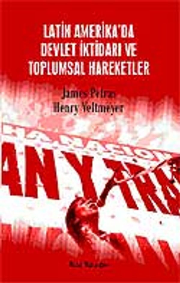 Latin Amerika'da Devlet İktidarı ve Toplumsal Hareketler | Kalkedon