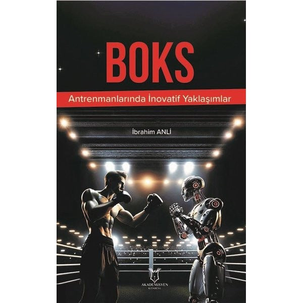 Boks Antrenmanlarında İnovatif Yaklaşımlar | Akademisyen Kitabevi (Ciltsiz)