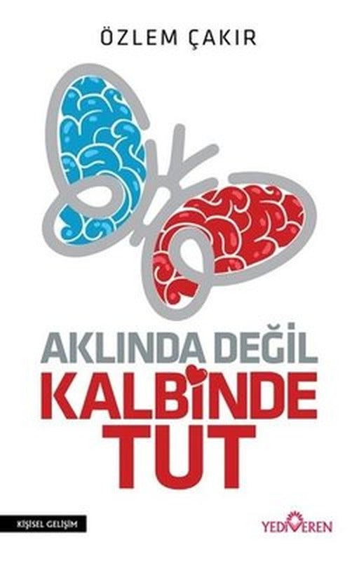 Aklında Değil Kalbinde Tut | Yediveren Yayınları