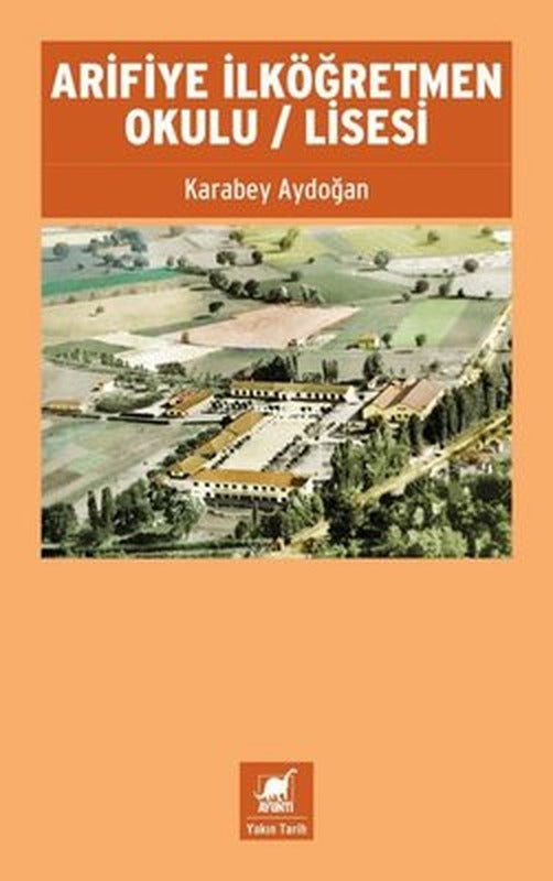 Arifiye İlköğretmen Okulu - Lisesi | Ayrıntı Yayınları (İnce Kapak)
