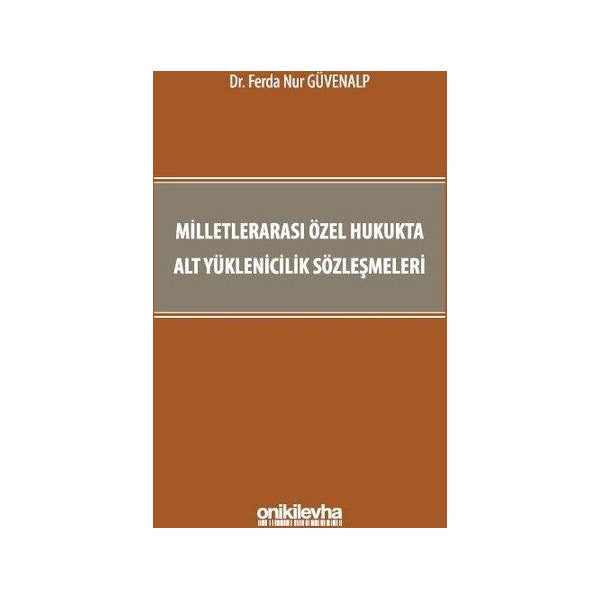 Milletlerarası Özel Hukukta Alt Yüklenicilik Sözleşmeleri | On İki Levha Yayınları (Ciltli)