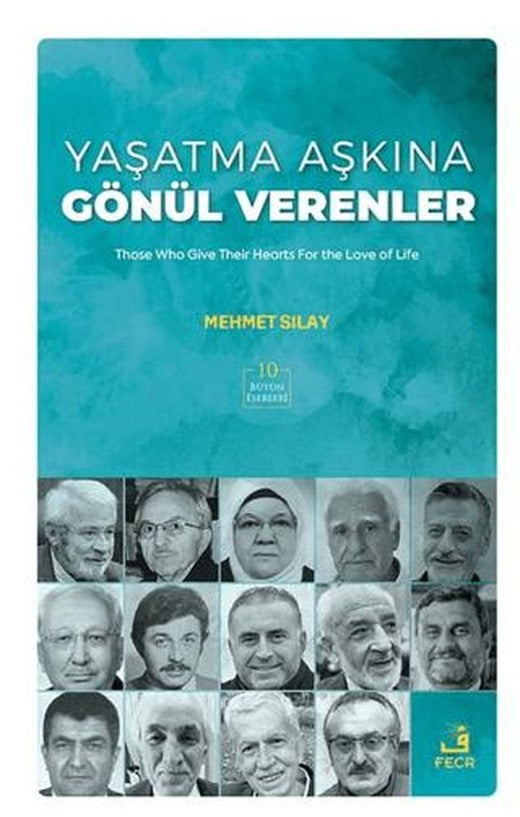 Yaşatma Aşkına Gönül Verenler