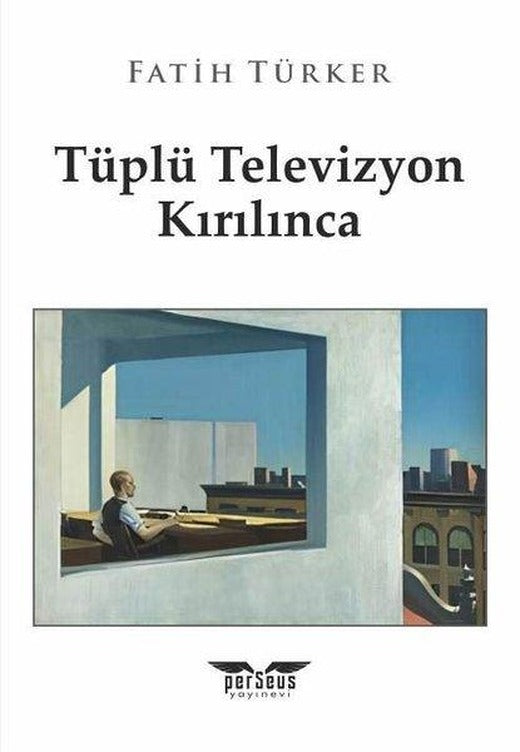 Tüplü Televizyon Kırılınca | Perseus Yayınevi (İnce Kapak)