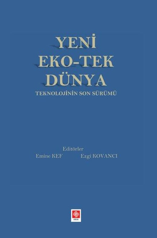 Yeni Eko - Tek Dünya Teknolojinin Son Sürümü | Ekin Basım Yayın (İnce Kapak)