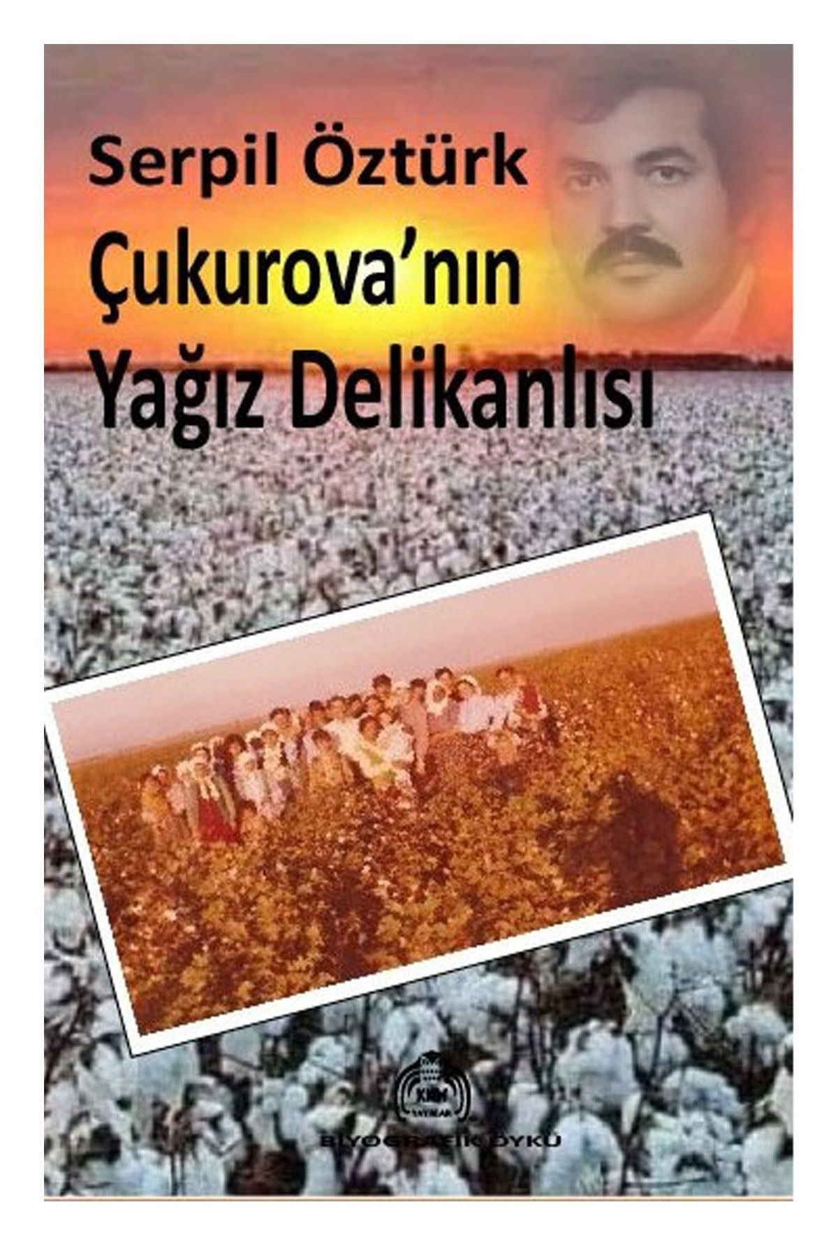 Çukurova'nın Yağız Delikanlısı | Kekeme Yayınları (İnce Kapak)