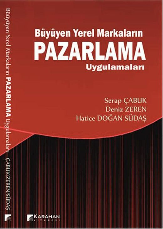 Büyüyen Yerel Markaların Pazarlama Uygulamaları | Karahan Kitabevi - İşletme - Finans Dizisi (İnce Kapak)