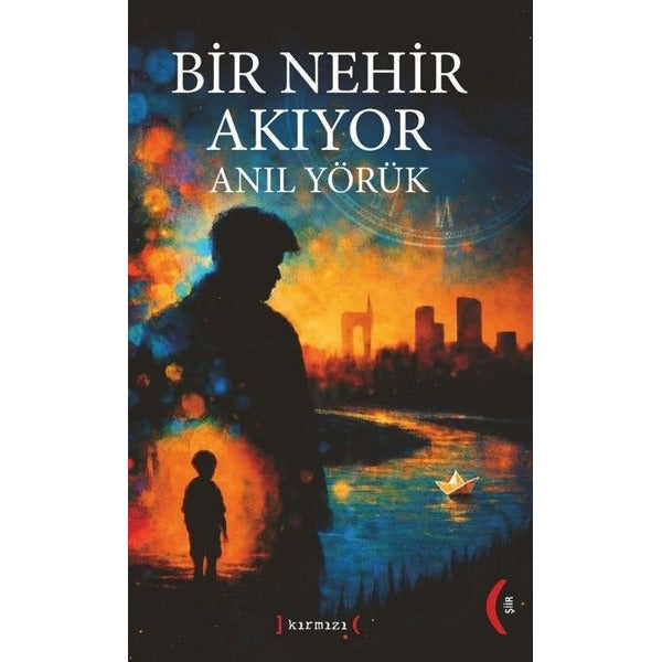 Bir Nehir Akıyor | Kırmızı Yayınları (İnce Kapak)