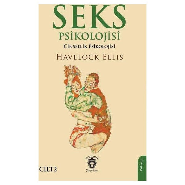 Seks Psikolojisi (Cinsellik Psikolojisi) Cilt 2 | Dorlion Yayınları (Ciltsiz)