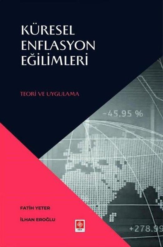Küresel Enflasyon Eğilimleri - Teori ve Uygulama | Ekin Basım Yayın (İnce Kapak)