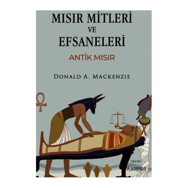 Mısır Mitleri ve Efsaneleri - Antik Mısır | Kumran (İnce Kapak)