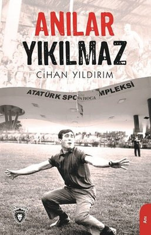 Anılar Yıkılmaz | Dorlion Yayınevi