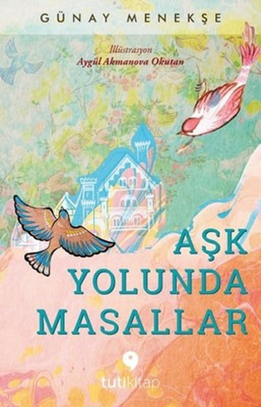 Aşk Yolunda Masallar | Tuti Kitap