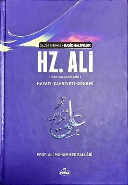 Hz. Ali Hayatı Şahsiyeti ve Dönemi