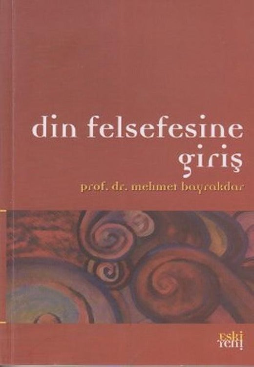 Din Felsefesine Giriş | Eskiyeni Yayınları (İnce Kapak)