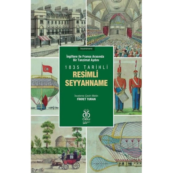 İngiltere ile Fransa Arasında Bir Tanzimat Aydını - 1835 Tarihli Resimli Seyyahname
