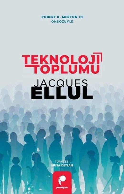 Teknoloji Toplumu | Paradigma Yayınları (İnce Kapak)