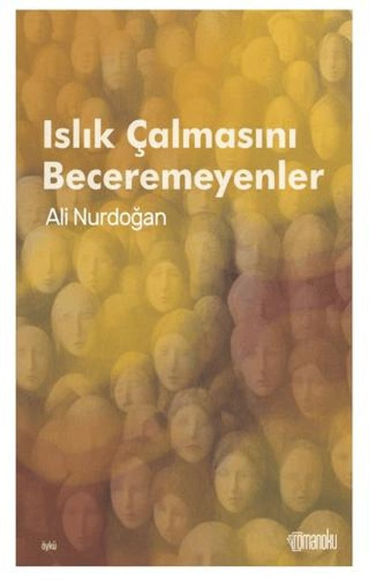 Islık Çalmasını Beceremeyenler