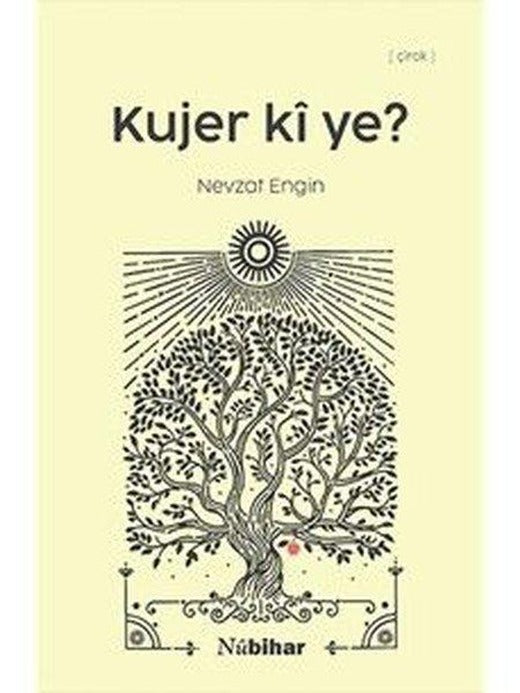 Kujer ki ye? | Nubihar Yayınları (İnce Kapak)