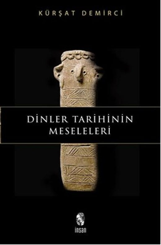 Dinler Tarihinin Meseleleri | İnsan Yayınları (İnce Kapak)