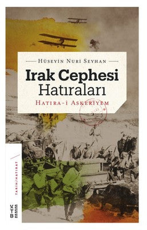 Irak Cephesi Hatıraları | Ketebe Yayınları