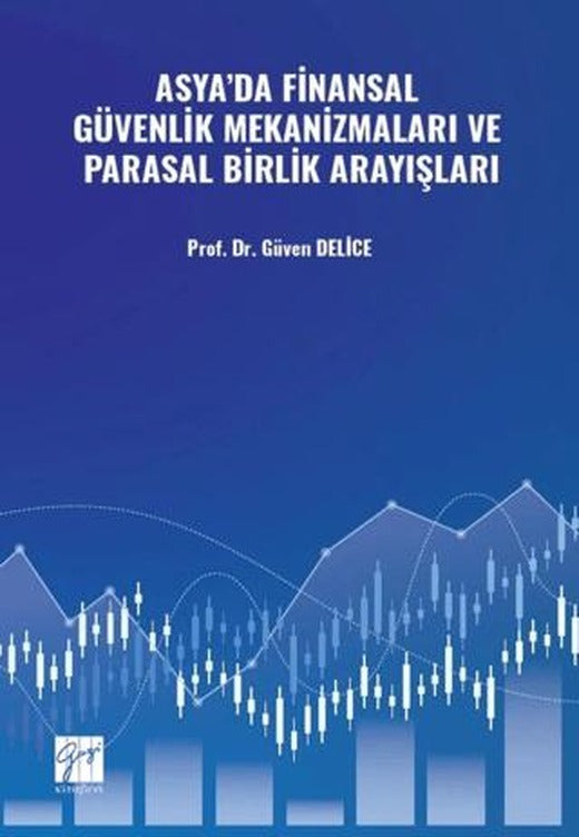 Asya’da Finansal Güvenlik Mekanizmaları Ve Parasal Birlik Arayışları
