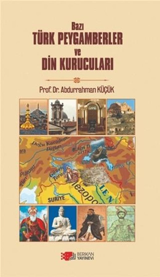 Bazı Türk Peygamberler ve Din Kurucuları | Berikan Yayınevi (Ciltsiz)