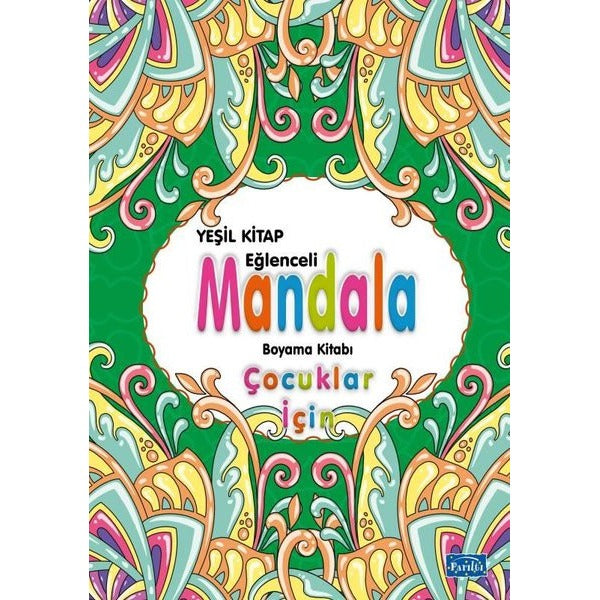 Yeşil Kitap Eğlenceli Mandala Boyama Kitabı - Çocuklar İçin | Parıltı Yayınları