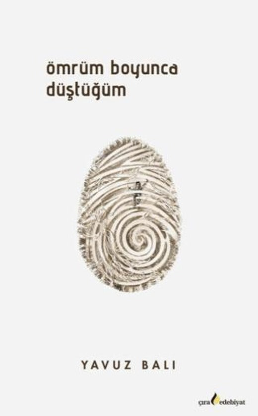 Ömrüm Boyunca Düştüğüm