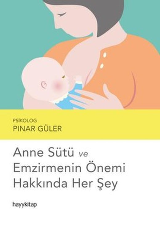 Anne Sütü ve Emzirmenin Önemi Hakkında Her Şey | Hayy Kitap