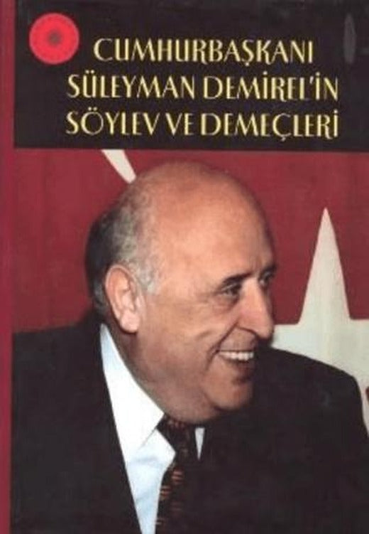 Cumhurbaşkanı Süleyman Demirel'in Söylev Ve Demeçleri | Atatürk Araştırma Merkezi (Ciltli)