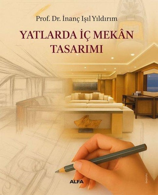 Yatlarda İç Mekan Tasarımı | Alfa Yayıncılık (İnce Kapak)