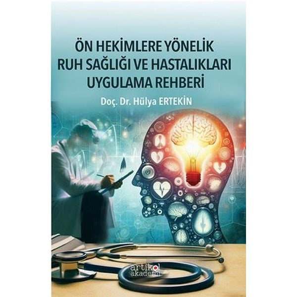 Ön Hekimlere Yönelik Ruh Sağlığı ve Hastalıkları Uygulama Rehberi